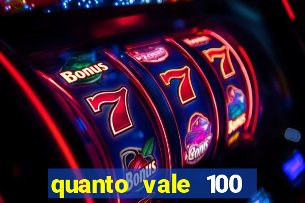 quanto vale 100 pesos em real